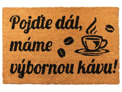 141825 rohozka pojdte dal mame vybornou kavu