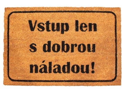 147821 rohozka vstup len s dobrou naladou