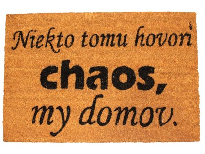 147815 rohozka niekto tomu hovori chaos my domov