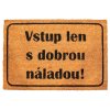 147821 rohozka vstup len s dobrou naladou