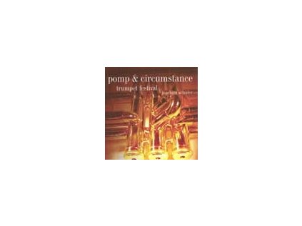 Pomp + Circumstance (Trumpet festival - Joachim Schäfer)
