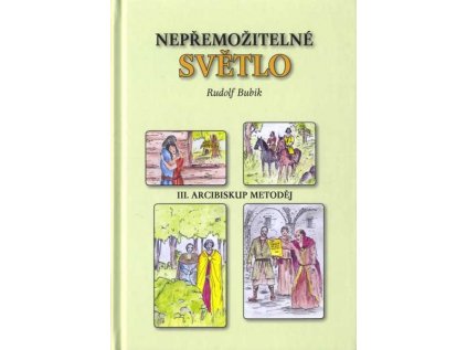 Nepřemožitelné světlo (III. Arcibiskup Metoděj)