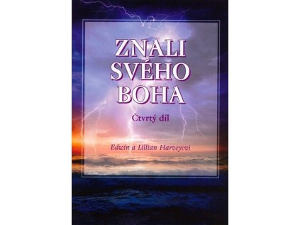 Znali svého Boha - IV.