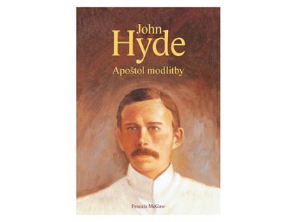 John Hyde - Apoštol modlitby