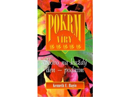 Pokrm víry - Slovo na každý den - podzim