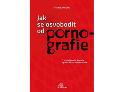 Jak se osvobodit od pornografie