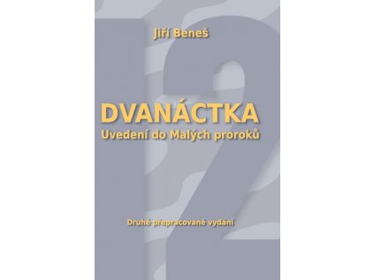 Dvanáctka. Uvedení do Malých proroků