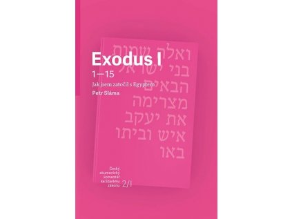Exodus I 1-15, Jak jsem zatočil s Egyptem