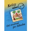 Od stvoření po Jákoba - Kvízy