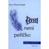 Život není peříčko