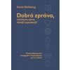 Dobrá zpráva, na kterou jsme témeř zapomněli