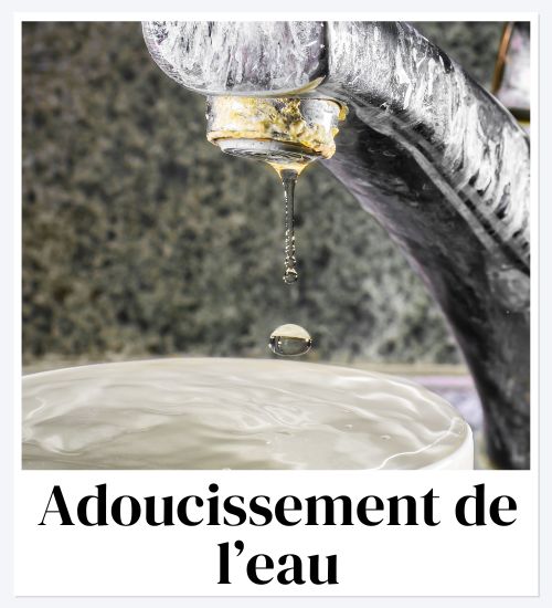 Adoucissement de l’eau