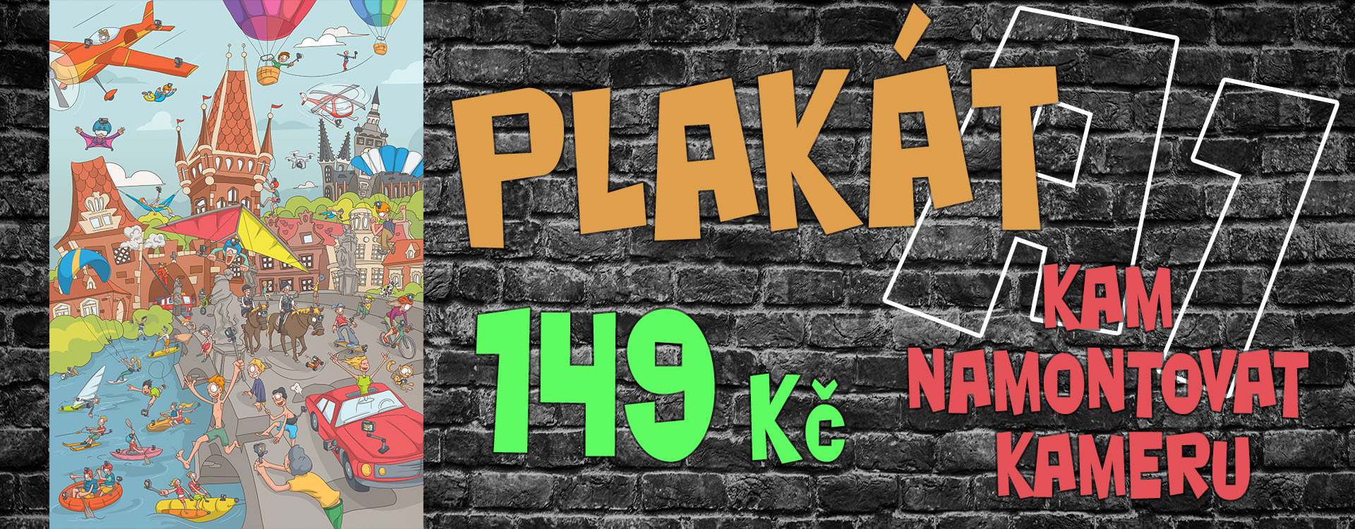 Plakat kam namontovat sportovni kameru