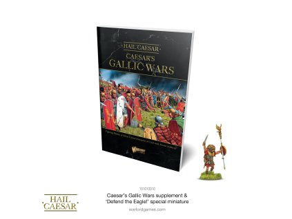 Caesar's Gallic Wars - Hail Caesar supplement & Defend the Eagle! special miniature
