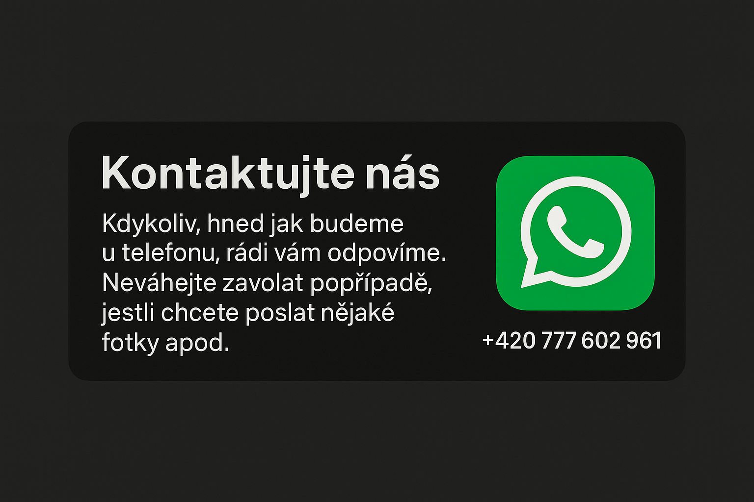 Můžete nás kontaktovat přes Whatsapp