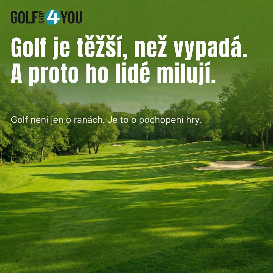 Golf je těžší, než vypadá. A právě proto ho lidé milují.