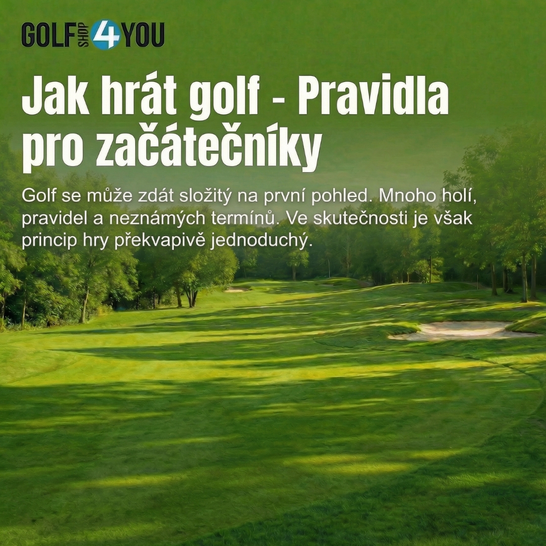 Jak se hraje golf – pravidla pro začátečníky