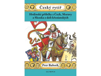 vyr dl 134 1 6136 cesky rytir hrdinske pribehy z cech moravy a slezska z dob krestanskych