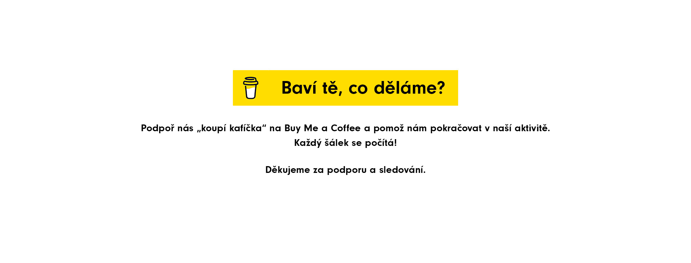 Podpoř nás koupí kafíčka na Buy Me a Coffee