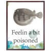 Plakat Feelin a bit poisoned 60X80 ram hnedy