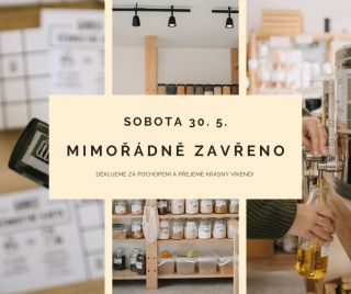 V sobotu budeme mít mimořádně zavřeno. Děkujeme za pochopení a přejeme krásný víkend 🌿