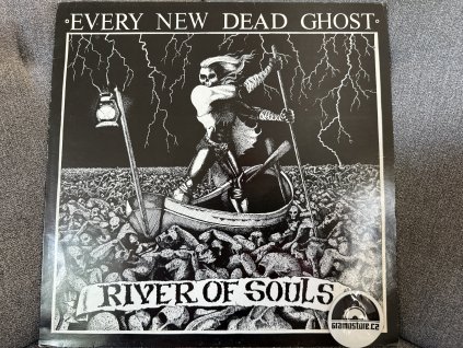 EVERY NEW DEAD GHOST - RIVER OF SOULS ORIGINÁL 1. PRESS UK