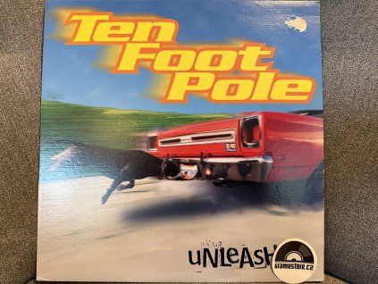 TEN FOOT POLE - UNLEASHED ORIGINÁL 1. PRESS USA