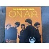 THE ROLLING STONES - ON AIR ORIGINÁL 1.PRESS WW