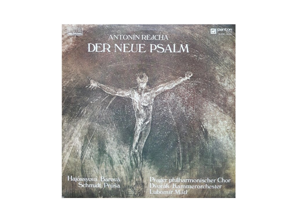 Antonín Rejcha*, Hajóssyová*, Barová*, Schmidt*, Průša*, Prager Philharmonischer Chor*, Dvořák-Kammerorchester*, Lubomír Mátl – Der Neue Psalm