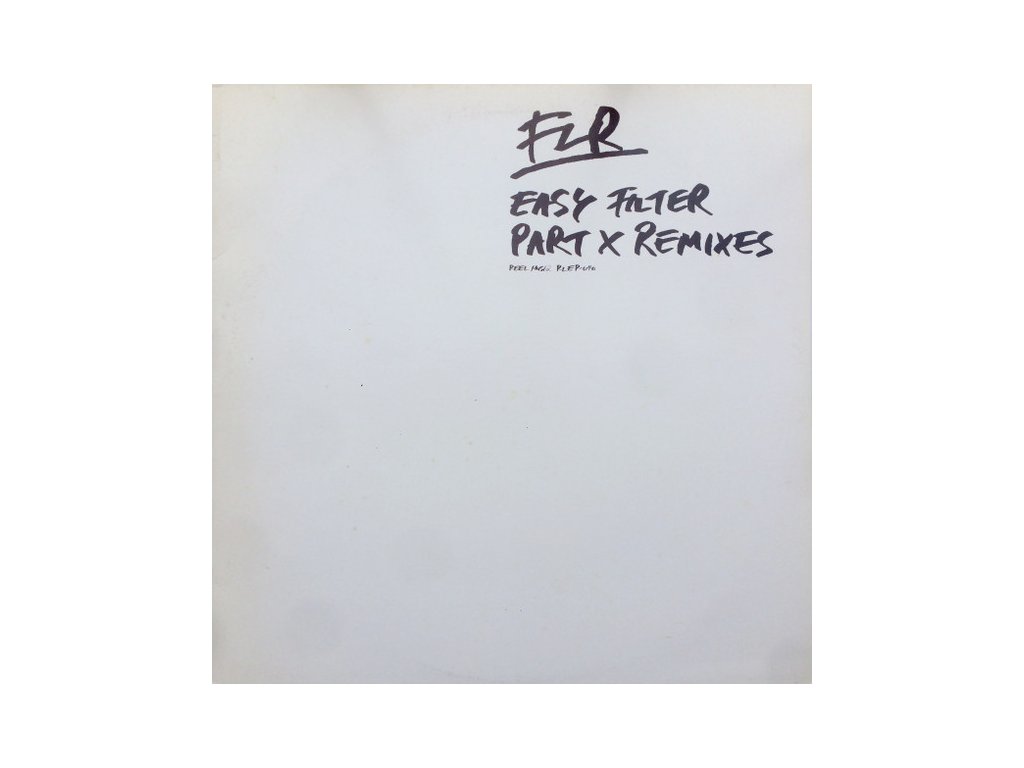 FLR ‎– Easy Filter Part X (Remixes)