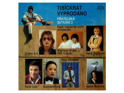 Karel Vágner Se Svým Orchestrem ‎– Tisíckrát Vyprodáno - Přátelská Setkání 2