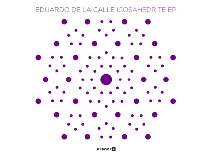 Eduardo De La Calle ‎– Icosahedrite EP