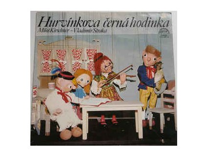 Spejbl & Hurvínek / Miloš Kirschner - Vladimír Straka ‎– Hurvínkova Černá Hodinka