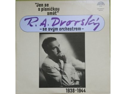 R. A. Dvorský Se Svým Orchestrem ‎– Jen Se S Písničkou Smát (1938-1944)