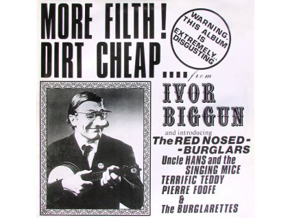 Ivor Biggun And Introducing The Red Nosed - Burglars – More Filth ! Dirt Cheap