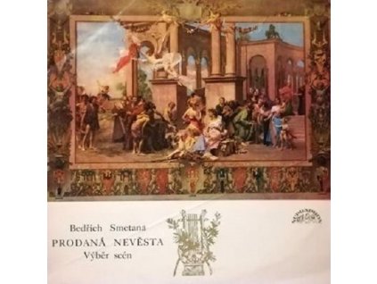 Bedřich Smetana – Prodaná Nevěsta