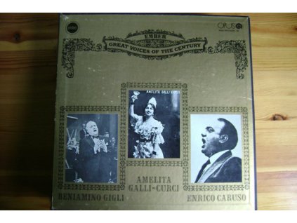 Enrico Caruso, Amelita Galli-Curci, Beniamino Gigli – Great Voices Of The Century