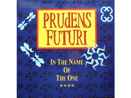 Prudens Futuri – In The Name Of The One