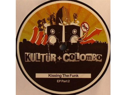 Kultür + Colombo – Kissing The Funk EP (Part 2)