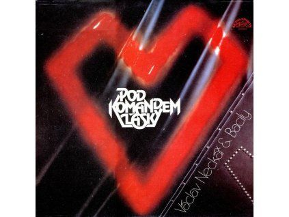Václav Neckář & Bacily ‎– Pod Komandem Lásky