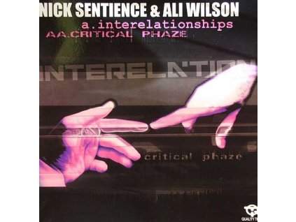 Nick Sentience & Ali Wilson ‎– Interelationships / Critical Phaze