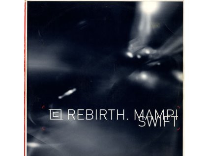 Mampi Swift ‎– Rebirth / Nerve