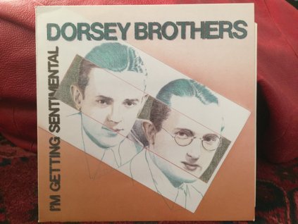 The Dorsey Brothers ‎– I'm Getting Sentimental