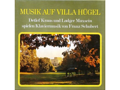 Detlef Kraus, Ludger Maxsein spielen Klaviermusik von Franz Schubert ‎– Musik Auf Villa Hügel
