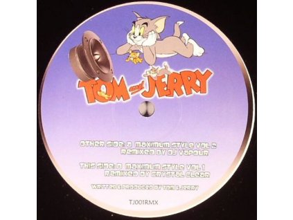 Tom And Jerry ‎– Maximum Style Volume 1 And Volume 2 (Remixes)