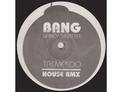 Nancy Sinatra – Bang (Tremendo House Rmx)