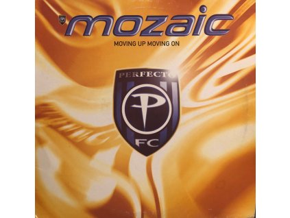 Mozaic ‎– Moving Up Moving On