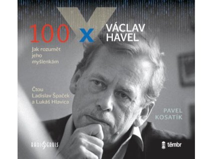Pavel Kosatík: 100 x Václav Havel