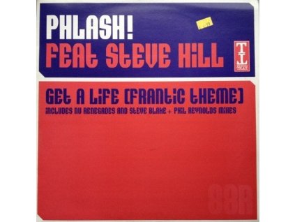 Phlash! Feat. Steve Hill ‎– Get A Life (Frantic Theme)