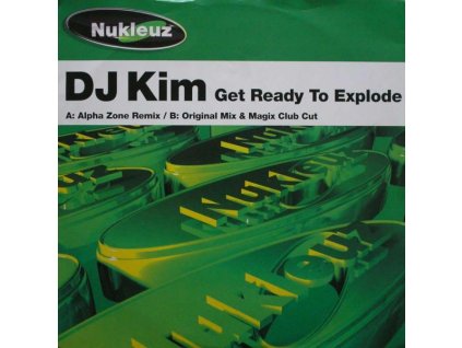 DJ Kim ‎– Get Ready To Explode